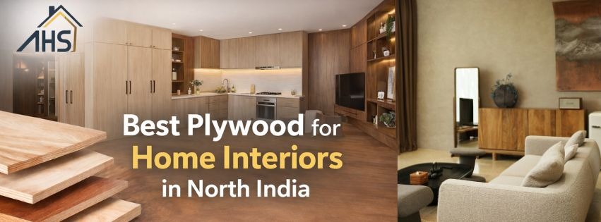 Best Plywood for Home Interiors in North India